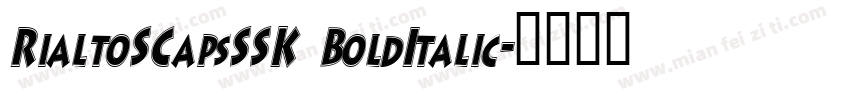 RialtoSCapsSSK BoldItalic字体转换